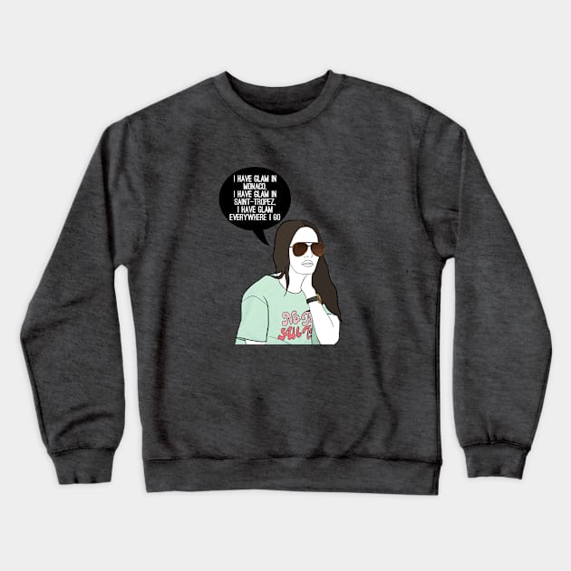 I have glam everywhere I go Crewneck Sweatshirt by Katsillustration